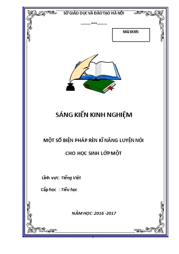 Sáng kiến kinh nghiệm Một số biện pháp rèn kĩ năng luyện nói cho học sinh Lớp 1 Sáng kiến kinh nghiệm Một số biện pháp rèn kĩ năng luyện nói cho học sinh Lớp 1
