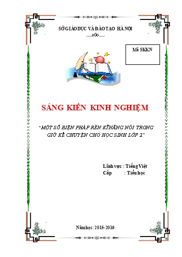 Sáng kiến kinh nghiệm Một số biện pháp rèn kĩ năng nói trong giờ kể chuyện cho học sinh Lớp 2